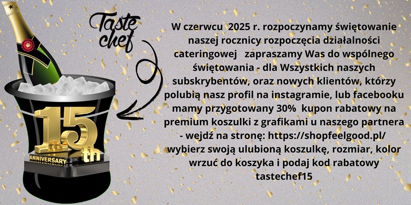 Rocznica 15 lat Tastechef